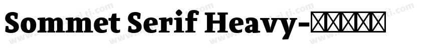 Sommet Serif Heavy字体转换